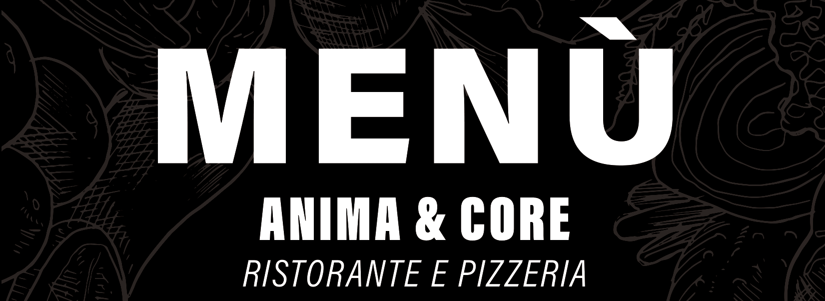 MENU_Anima&Core_Pizzeria_www.ristorantepizzerialainate.it (3)